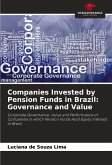 Companies Invested by Pension Funds in Brazil: Governance and Value Companies Invested by Pension Funds in Brazil: Governance and Value