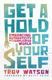 Get a Hold of Yourself Get a Hold of Yourself