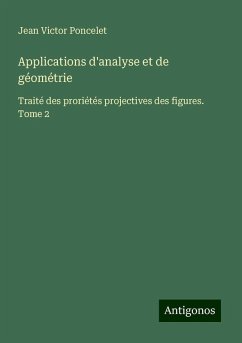 Applications d'analyse et de géométrie - Poncelet, Jean Victor Applications d'analyse et de géométrie - Poncelet, Jean Victor