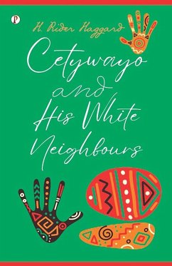 Cover Cetywayo and His White Neighbours