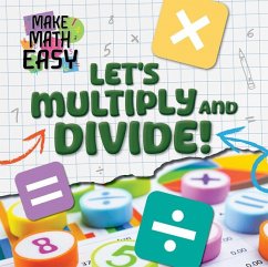 Let's Multiply and Divide! - Leatherland, Noah