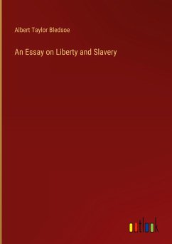 An Essay on Liberty and Slavery An Essay on Liberty and Slavery