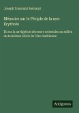 Mémoire sur le Périple de la mer Érythrée Mémoire sur le Périple de la mer Érythrée