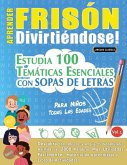 APRENDER FRISÓN DIVIRTIÉNDOSE! - PARA NIÑOS
