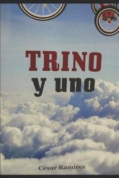 Trino Y Uno - Ramirez Alvarenga, Cesar Alberto