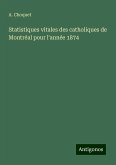 Statistiques vitales des catholiques de Montréal pour l'année 1874