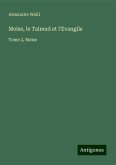 Moïse, le Talmud et l'Evangile Moïse, le Talmud et l'Evangile
