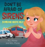 Don't Be Afraid of Sirens