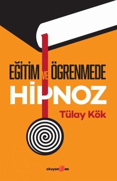 Egitim ve Ögrenmede Hipnoz - Kök, Tülay
