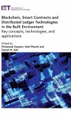 Blockchain, Smart Contracts and Distributed Ledger Technologies in the Built Environment Blockchain, Smart Contracts and Distributed Ledger Technologies in the Built Environment