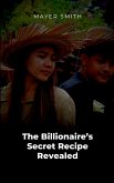 The Billionaire's Secret Recipe Revealed The Billionaire's Secret Recipe Revealed