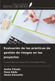 Evaluación de las prácticas de gestión de riesgos en los proyectos Evaluación de las prácticas de gestión de riesgos en los proyectos