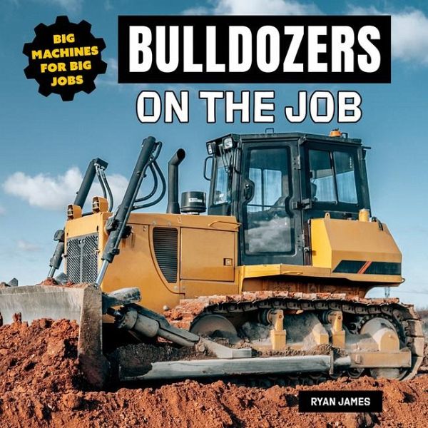 Bulldozers on the Job Bulldozers on the Job