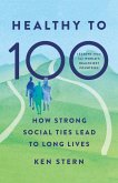 Healthy to 100 Healthy to 100