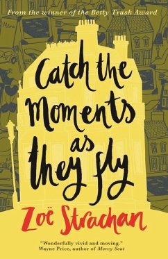 Catch the Moments As They Fly - Strachan, Zoë