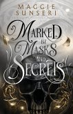 Marked by Masks and Secrets Marked by Masks and Secrets