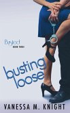 Busting Loose Busting Loose