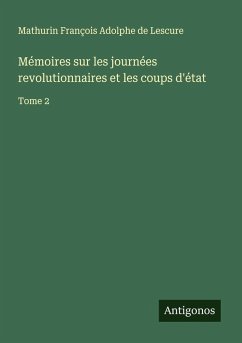 Cover Mémoires sur les journées revolutionnaires et les coups d'état