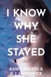 I Know Why She Stayed - Bild 1