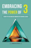 Embracing The Power of 3 Embracing The Power of 3