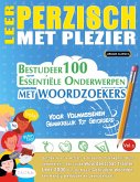 LEER PERZISCH MET PLEZIER - VOOR VOLWASSENEN LEER PERZISCH MET PLEZIER - VOOR VOLWASSENEN
