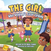 The Girl Who Wouldn't Stop Crying The Girl Who Wouldn't Stop Crying
