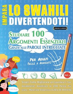 IMPARA LO SWAHILI DIVERTENDOTI! - PER ADULTI - Lingua Classics IMPARA LO SWAHILI DIVERTENDOTI! - PER ADULTI - Lingua Classics