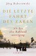 Die letzte Fahrt des Zaren (eBook, ePUB) - Bild 1