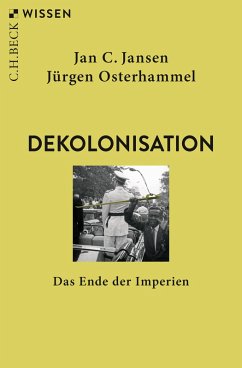 Dekolonisation (eBook, ePUB) - Jansen, Jan C.; Osterhammel, Jürgen