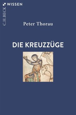 Die Kreuzzüge (eBook, ePUB) - Thorau, Peter