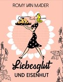 Liebesglut und Eisenhut (eBook, ePUB) Liebesglut und Eisenhut (eBook, ePUB)