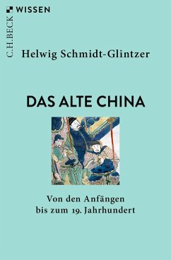 Das alte China (eBook, PDF) - Schmidt-Glintzer, Helwig