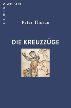 Die Kreuzzüge (eBook, PDF) - Thorau, Peter