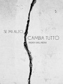 Se mi alzo cambia tutto (fixed-layout eBook, ePUB) Se mi alzo cambia tutto (fixed-layout eBook, ePUB)