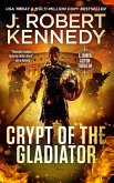Crypt of the Gladiator (James Acton Thrillers, #42) (eBook, ePUB) Crypt of the Gladiator (James Acton Thrillers, #42) (eBook, ePUB)
