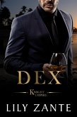 Dex (Knight Empire, #2) (eBook, ePUB) Dex (Knight Empire, #2) (eBook, ePUB)