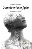 Quando eri mio figlio (eBook, ePUB)