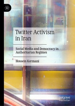 Twitter Activism in Iran (eBook, PDF) - Kermani, Hossein