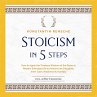 Stoicism in 5 Steps: How to Apply the... - Bild 1