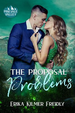 The Proposal Problems (Pinevale Valley, #7) (eBook, ePUB) - Freidly, Erika Kilmer
