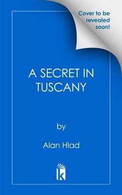 A Secret in Tuscany (eBook, ePUB) - Hlad, Alan