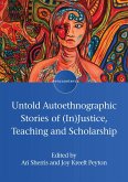 Untold Autoethnographic Stories of (In)Justice, Teaching and Scholarship (eBook, ePUB)