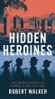 Hidden Heroines: The Untold Stories of... - Bild 1