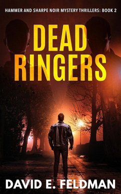 Dead Ringers (Hammer & Sharpe Noir Mystery Thrillers, #2) (eBook, ePUB) - Feldman, David E.