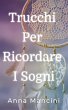 Trucchi Per Ricordare I Sogni (Sogni e... - Bild 1