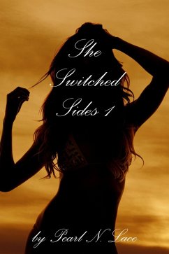 She Switched Sides 1 (Sexy Stories, #17) (eBook, ePUB) - Lace, Pearl N.