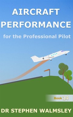 Aircraft Performance for the Professional Pilot (Aviation Books Series, #14) (eBook, ePUB) - Walmsley, Stephen