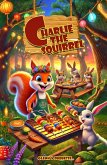Charlie The Squirrel's Big Barbecue Bash (eBook, ePUB) Charlie The Squirrel's Big Barbecue Bash (eBook, ePUB)