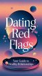 Dating red flags : your guide to... - Bild 1