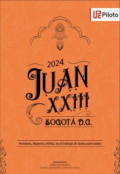 Juan XXIII (eBook, PDF) - López Borbón, Claudia Mercedes; Bejarano, Nelly; Zalamea Pinilla, Ángela María; Gómez Serrano, Hernando; López Borbon, Walter; Ruiz Solano, Julian Ricardo